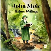 John Muir : Nature Writings cover image