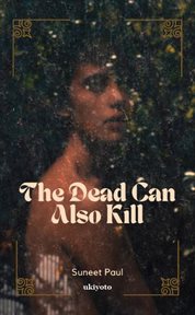 The Dead Can Also Kill cover image
