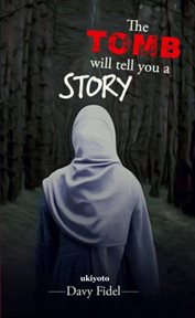 The Tomb Will Tell You a Story cover image