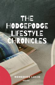 The HodgePodge Lifestyle Chronicles cover image