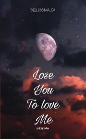 Lose You to Love Me cover image