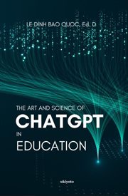 The Art and Science of ChatGPT in Education cover image