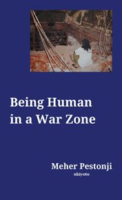 Being Human in a War Zone cover image