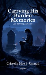 Carrying His Burden Memories cover image