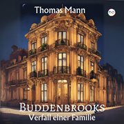 Buddenbrooks : Verfall Einer Familie cover image