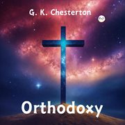 Orthodoxy by G. K. Chesterton cover image