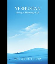 Yeshustan Living a Heavenly Life cover image