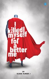 I Killed Myself for a Better Me cover image