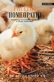 Poultry Homeopathy : Advancing Homeopathic Research in Poultry Healthcare cover image