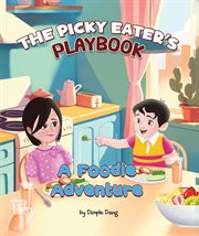 The Picky Eater's Playbook a Foodie Adventure cover image