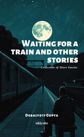 Waiting for a Train and Other Stories cover image