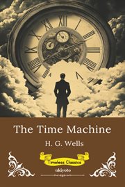 The Time Machine Timeless Classics cover image