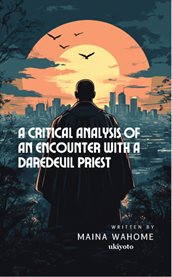 A Critical Analysis of an Encounter With a Daredevil Priest cover image