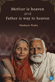 Mother Is Heaven and Father Is Way to Heaven cover image