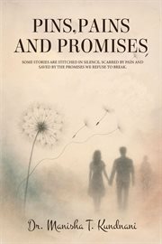Pins, Pains, and Promises cover image