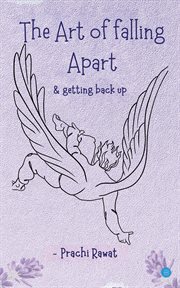 The Art of Falling Apart (and Getting Back Up) cover image