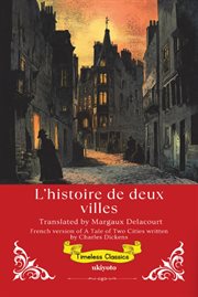 L'histoire de Deux Villes French Translation of a Tale of Two Cities cover image
