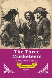 The Three Musketeers Timeless Classics cover image
