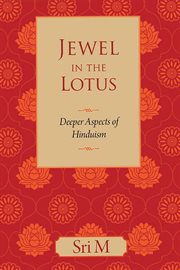 Jewel in the lotus : deeper aspects of Hinduism cover image