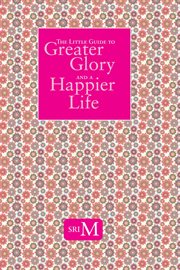The little guide to greater glory and a happier life cover image
