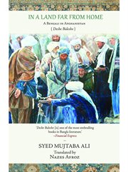 In a land far from home. A Bengali in Afghanistan cover image