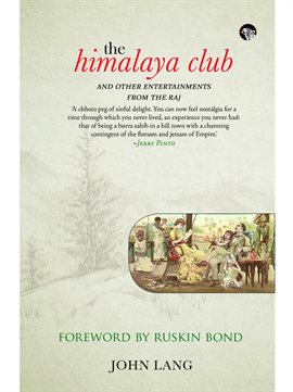 Cover image for The Himalaya Club and Other Entertainments from the Raj
