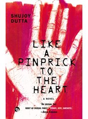 Like a pinprick to the heart. A Novel cover image