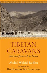 Tibetan caravans : journeys from Leh to Lhasa cover image