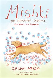 Mishti, the mirzapuri labrador. Urf Mishti ke Karname cover image