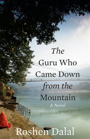 The guru who came down from the mountain : a novel cover image