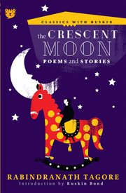 The crescent moon : poems and stories cover image