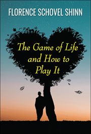 The game of life and how to play it : the timeless classic on successful living cover image