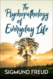 The psychopathology of everyday life cover image