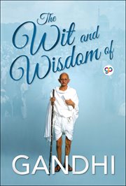 The wit and wisdom of Gandhi cover image
