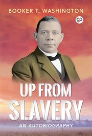 Up from slavery : an autobiography cover image
