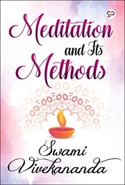 Meditation and its methods : according to Swami Vivekananda cover image