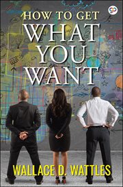 How to get what you want cover image