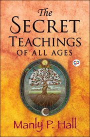 The secret teachings of all ages cover image