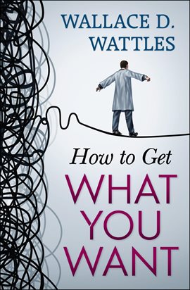 Cover image for How to Get What You Want
