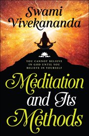 Meditation and its methods : according to Swami Vivekananda cover image