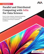 Ultimate Parallel and Distributed Computing With Julia for Data Science cover image