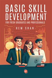 Basic skill development for fresh graduates and professionals cover image