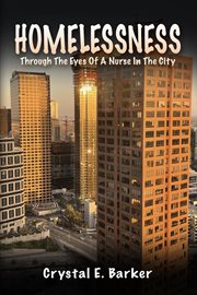 Homelessness through the eyes of a nurse in the city cover image