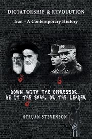 Dictatorship and revolution : Iran - A Contemporary History cover image