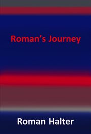 Roman's journey : a memoir of survival cover image