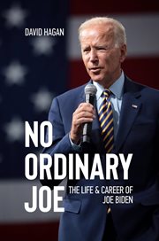 No ordinary joe. The Life and Career of Joe Biden cover image