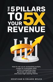 The 5 pillars to 5x your revenue cover image