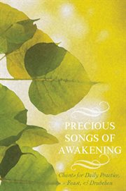 Precious Songs of Awakening: Chants For Daily Practice, Feast, and Drubchen cover image