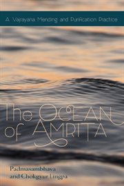 Ocean Of Amrita: a Vajrayana Mending and Purification Practice cover image