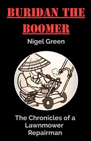 Buridan the boomer : The Chronicles of a Lawnmower Repairman cover image